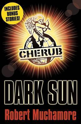 Book cover of Cherub: Dark Sun and Other Stories by Robert Muchamore