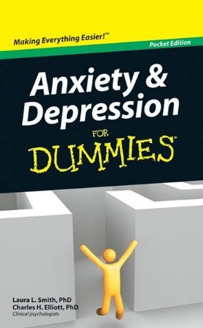 Book cover of Anxiety And Depression For Dummies by Laura L. Smith, Charles H. Elliott