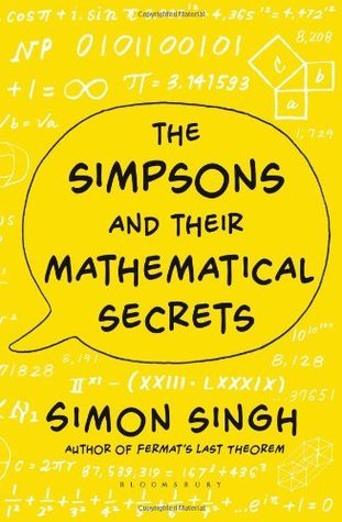 Book cover of The Simpsons And Their Mathematical Secrets by Simon Singh