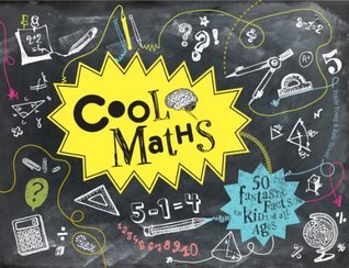 Book cover of Cool Maths: 50 Fantastic Facts For Kids Of All Ages by Tracie Young