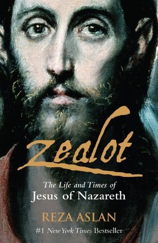 Book cover of Zealot: The Life And Times Of Jesus Of Nazareth by Reza Aslan