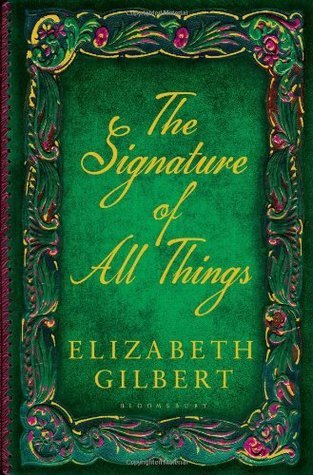 Book cover of The Signature Of All Things by Elizabeth Gilbert