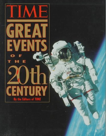 Book cover of Great Events Of The 20th Century by Kelly Knauer (Ed.)