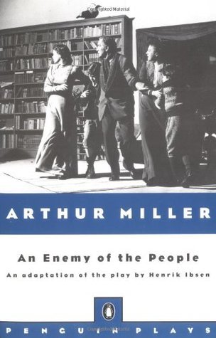 Book cover of An Enemy Of The People by Henrik Ibsen, Arthur Miller (Adaptation)