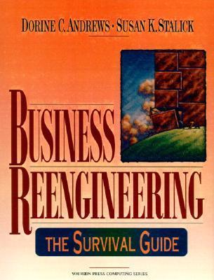 Book cover of Business Reengineering: The Survival Guide by Dorine C. Andrews