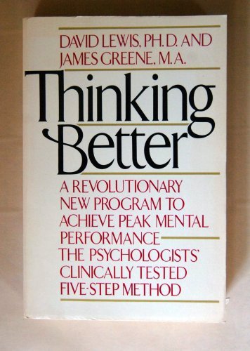 Book cover of Thinking Better by David R.   Lewis, James Greene