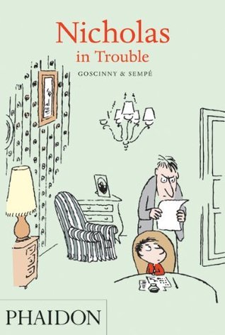 Book cover of Nicholas In Trouble by René Goscinny, Jean-Jacques Sempé (Illus.)