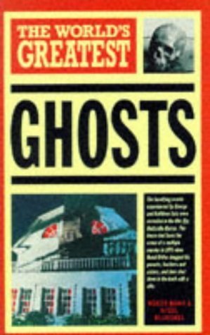 Book cover of Worlds Greatest Ghosts by Nigel Blundell, Roger Boar