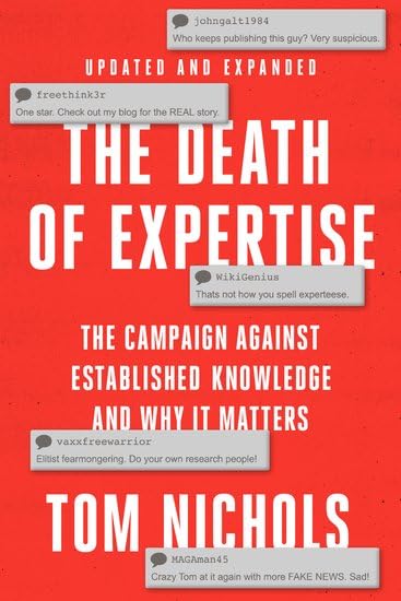 Book cover of The Death of Expertise: The Campaign Against Established Knowledge and Why It Matters by Thomas M. Nichols, Tom Nichols
