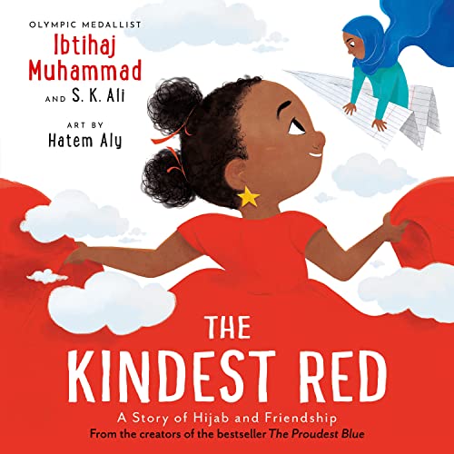Book cover of The Kindest Red: A Story of Hijab and Friendship by Ibtihaj Muhammad, S.K. Ali, Hatem Aly (Illus.)
