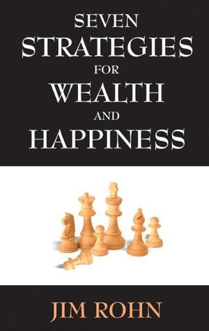 Book cover of Seven Strategies for Wealth and Happiness by Jim Rohn