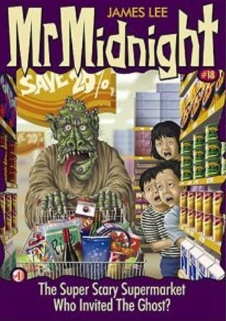 Book cover of The Super Scary Supermarket / Who Invited The Ghost? by James Lee