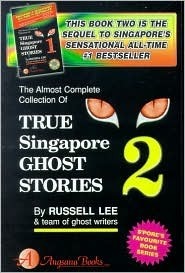 Book cover of True Singapore Ghost Stories : Book 2 by Russell Lee