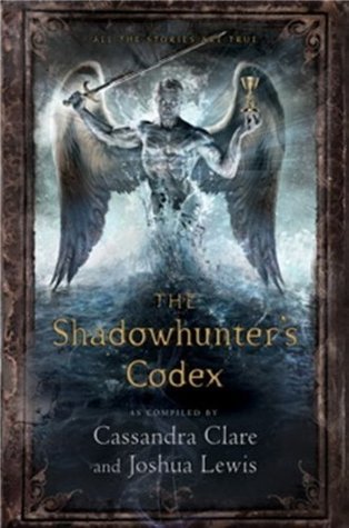 Book cover of The Shadowhunter's Codex by Cassandra Clare, Joshua  Lewis