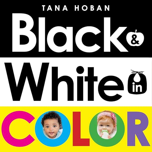Book cover of Black & White In Color by Tana Hoban