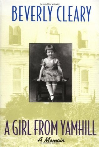 Book cover of A Girl From Yamhill by Beverly Cleary