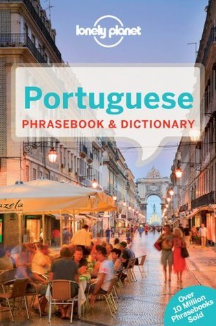 Book cover of Portuguese Phrasebook & Dictionary by Lonely Planet, Robert Landon, Anabela de Azevedo Teixeira Sobrinho
