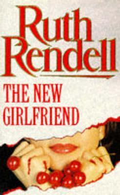 Book cover of The New Girlfriend: And Other Stories by Ruth Rendell