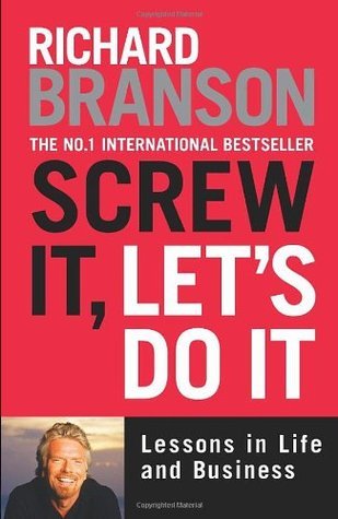Book cover of Screw It, Let's Do It: Lessons In Life And Business by Richard Branson