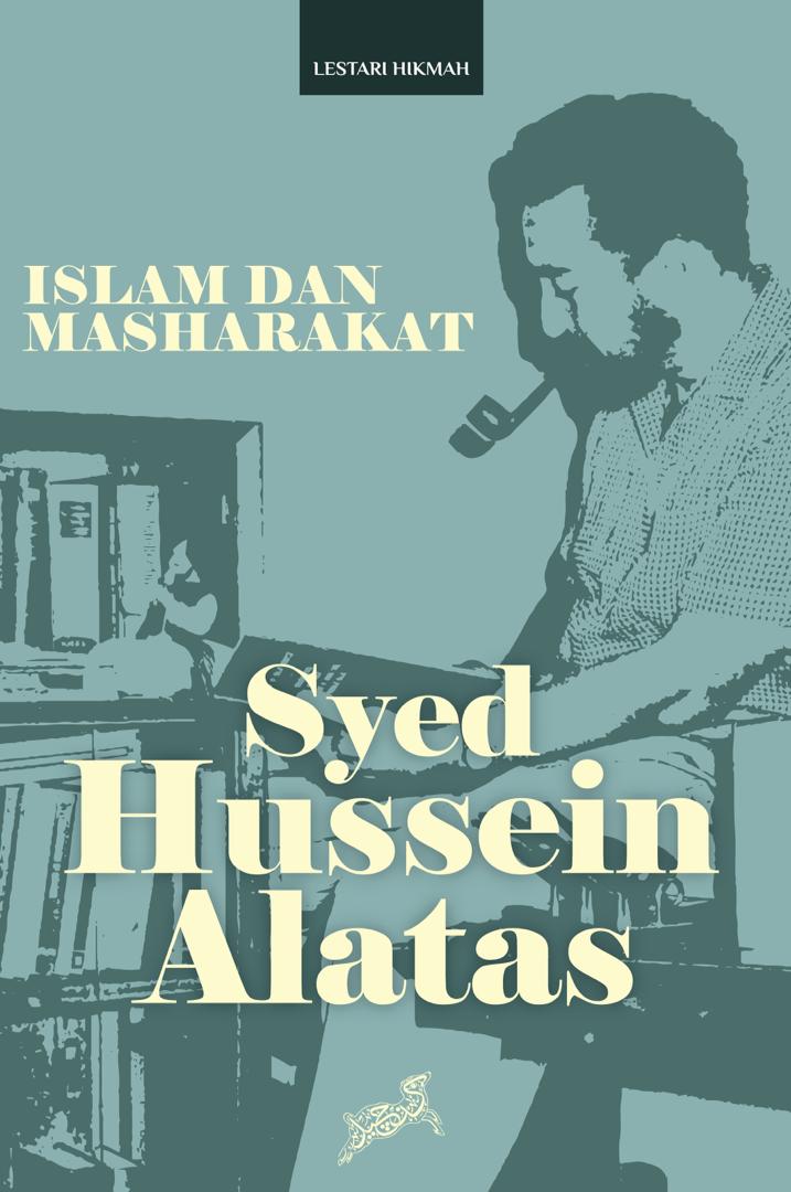 Book cover of Islam Dan Masharakat by Syed Hussein Alatas
