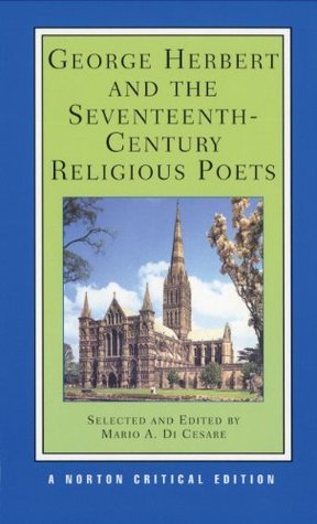 Book cover of George Herbert And The Seventeenth-Century Religious Poets by George Herbert, Mario A. Di Cesare (Ed.)