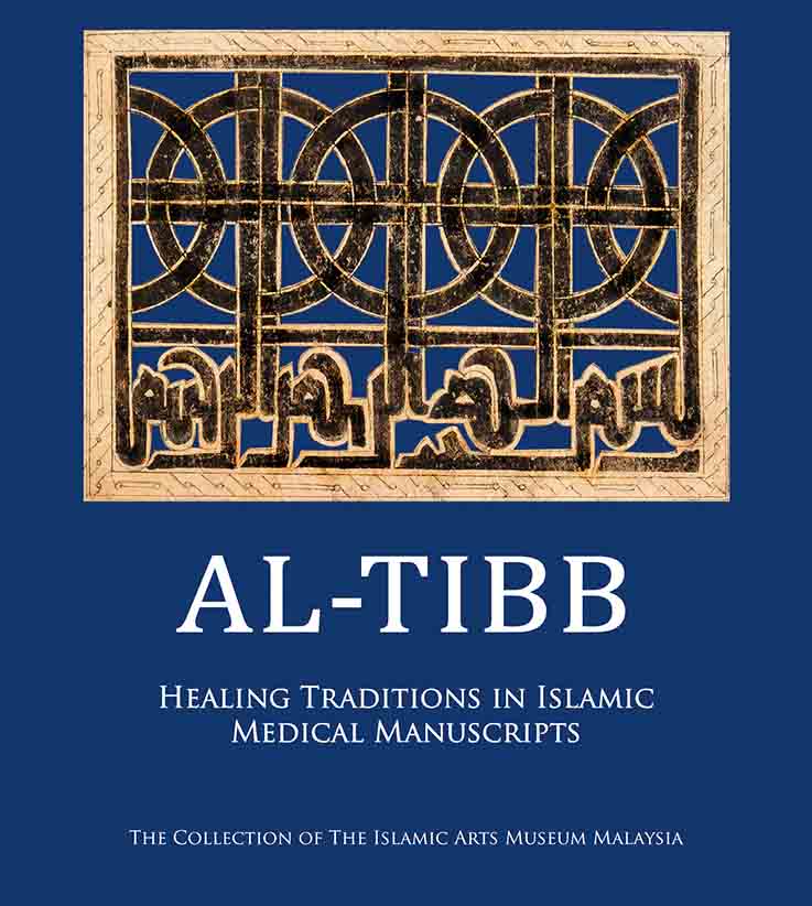 Book cover of Al-Tibb: Healing Traditions In Islamic Medical Manuscripts by Islamic Arts Museum Malaysia