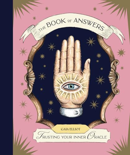 Book cover of The Book Of Answers: Trusting Your Inner Oracle by Gaia Elliot
