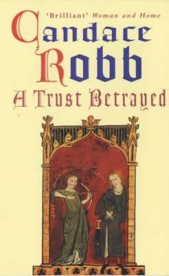 Book cover of A Trust Betrayed by Candace Robb