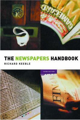 Book cover of The Newspapers Handbook by Richard Keeble, Ian Reeves