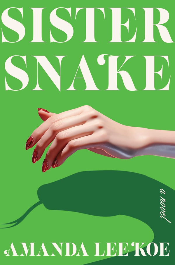 Book cover of Sister Snake by Amanda Lee  Koe