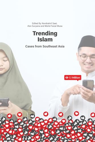 Book cover of Trending Islam: Cases From Southeast Asia by Norshahril Saat (Ed.), A'An Suryana (Ed.), Mohd Faizal Musa (Ed.)