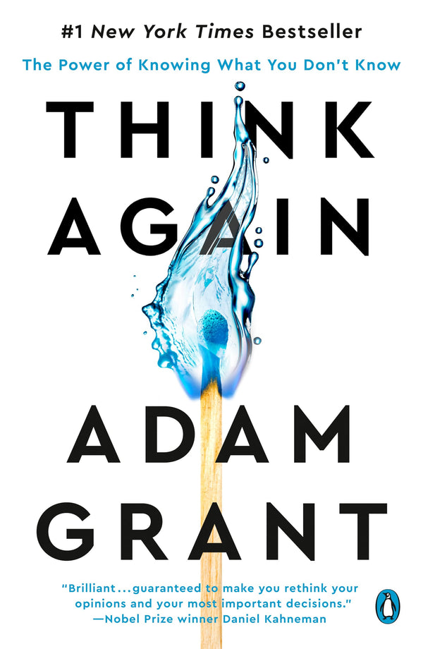 Book cover of Think Again: The Power Of Knowing What You Don't Know by Adam M. Grant