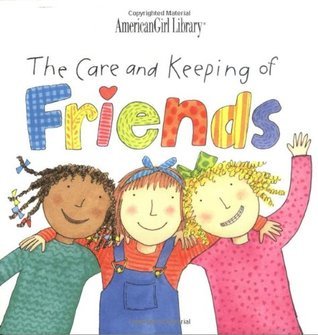 Book cover of The Care and Keeping of Friends by Nadine Bernard Westcott