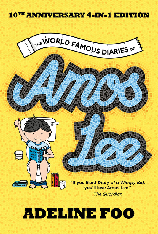 Book cover of The World Famous Diaries of Amos Lee: 10th Anniversary 4-in-1 Edition by Adeline Foo, Stephanie Wong (Illus.)