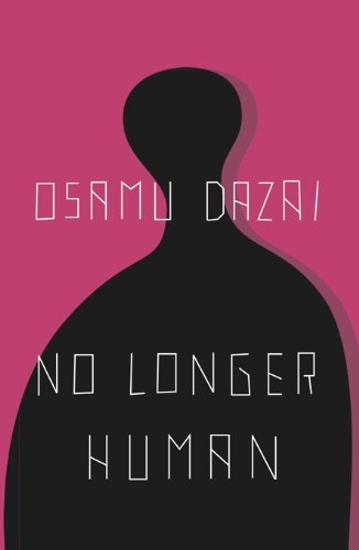 Book cover of No Longer Human by Osamu Dazai, Donald Keene (Trans.)