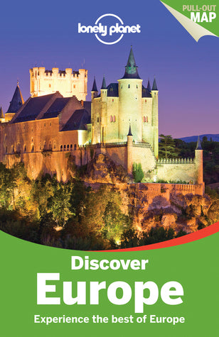 Book cover of Lonely Planet Discover Europe by Oliver Berry, Alexis Averbuck, Mark Baker, Kerry Christiani, Mark Elliott, Duncan Garwood, Anthony Ham, Virginia Maxwell, Craig McLachlan, Andrea Schulte-Peevers, Ryan Ver Berkmoes, Nicola Williams, Neil Wilson