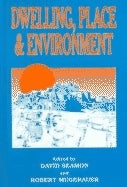 Book cover of Dwelling, Place And Environment: Towards A Phenomenology Of Person And World by David Seamon