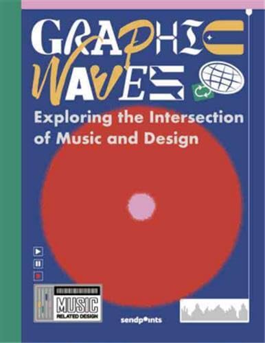Book cover of New Graphic Beats: Contemporary Visual Music Design by SendPoints Publishing