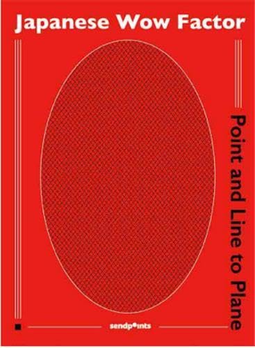 Book cover of Japanese Wow Factor: Redefining Dots, Lines, and Planes by SendPoints Publishing