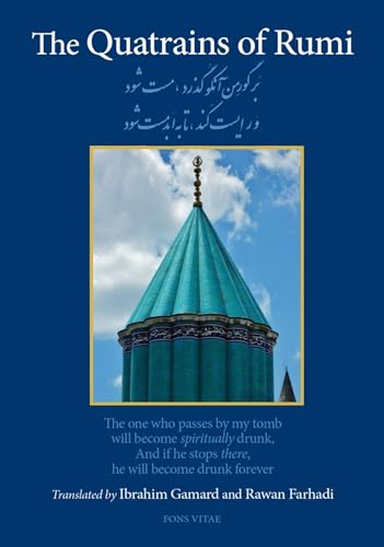 Book cover of The Quatrains Of Rumi by Ibrahim W Gamard PhD, A. G. Rawan Farhadi PhD (Trans.)