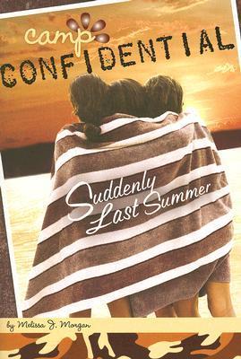 Book cover of Suddenly Last Summer by Melissa J. Morgan