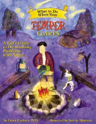 Book cover of What To Do When Your Temper Flares: A Kid's Guide To Overcoming Problems With Anger by Dawn Huebner, Bonnie Matthews (Illus.)
