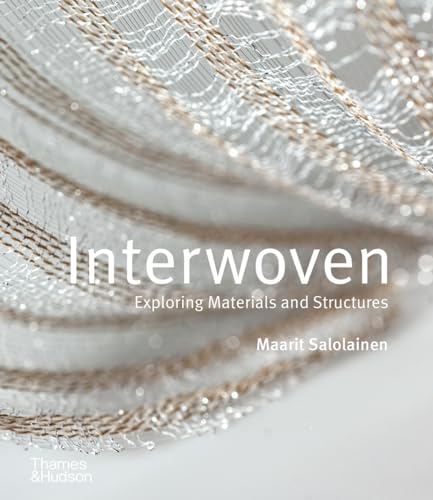 Book cover of Interwoven: Exploring Materials And Structures by Maarit Salolainen