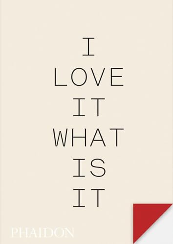 Book cover of I Love It. What Is It?: The Power of Instinct in Design and Branding by Turner Duckworth