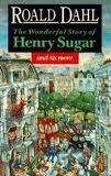 Book cover of The Wonderful Story Of Henry Sugar And Six More by Roald Dahl