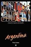 Book cover of Culture Shock! Argentina by Fiona Adams