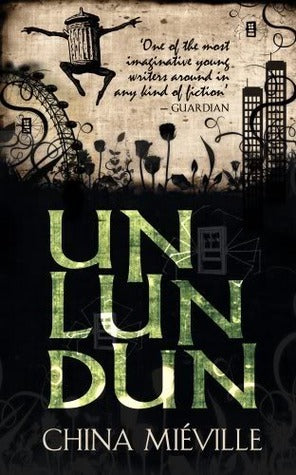 Book cover of Un Lun Dun by China Miéville