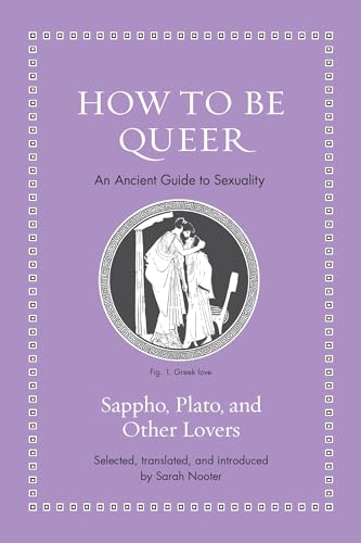 Book cover of How To Be Queer: An Ancient Guide To Sexuality by Sappho