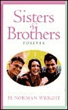 Book cover of Sisters & Brothers Forever by H. Norman Wright