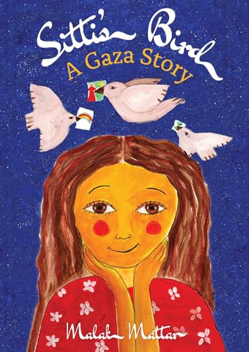 Book cover of Sitti's Bird: A Gaza Story by Malak  Mattar